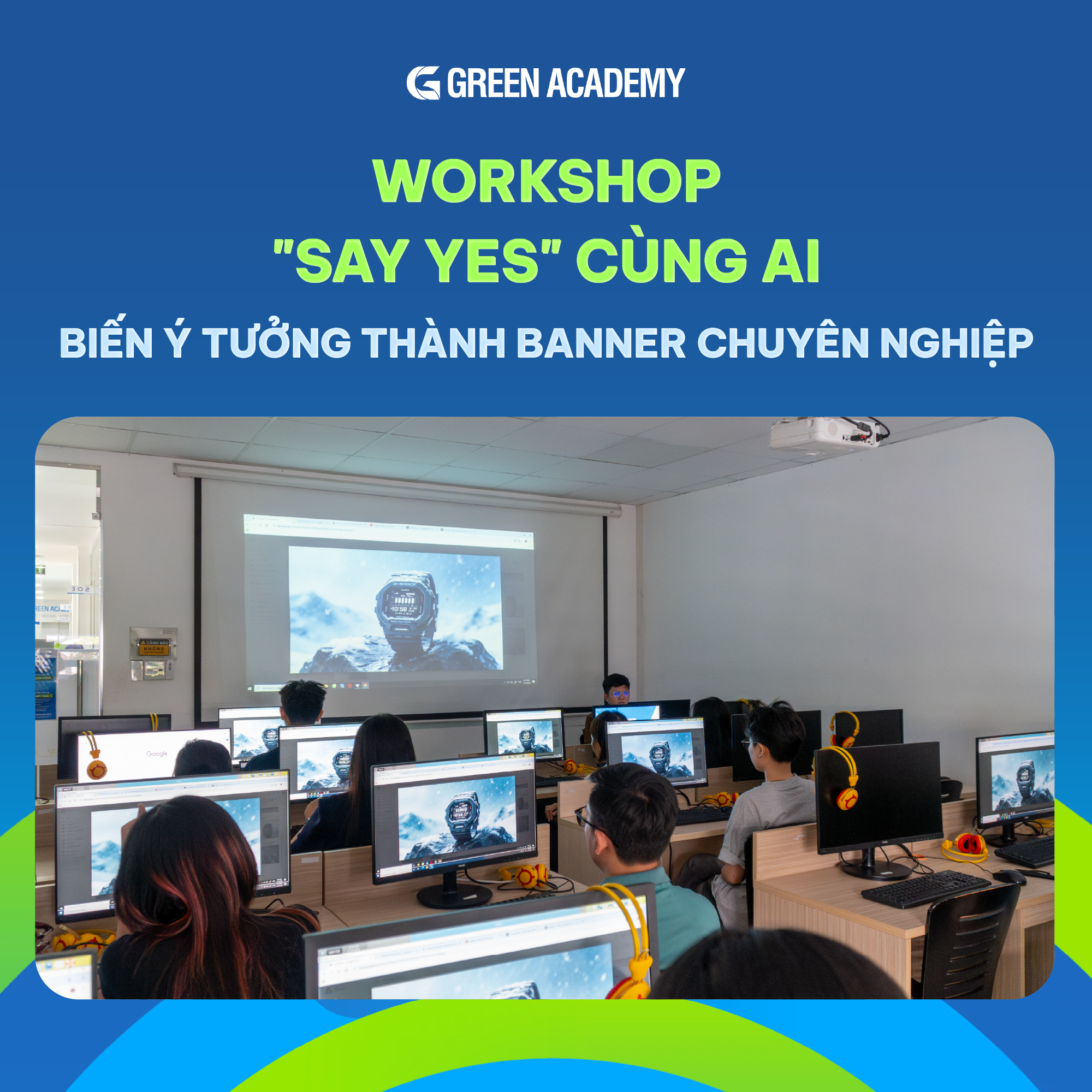 Workshop Say Yes cùng AI - Green Academy